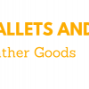 Leather Wallets / Gloves